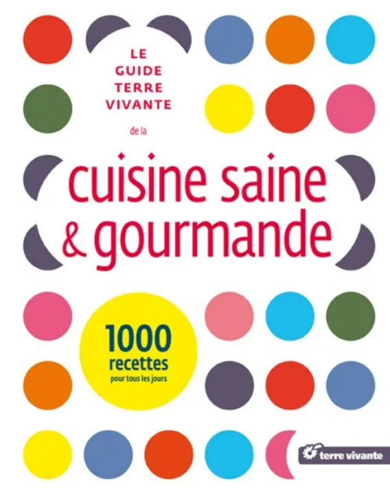 guide terre vivante de la cuisine saine et gourmande