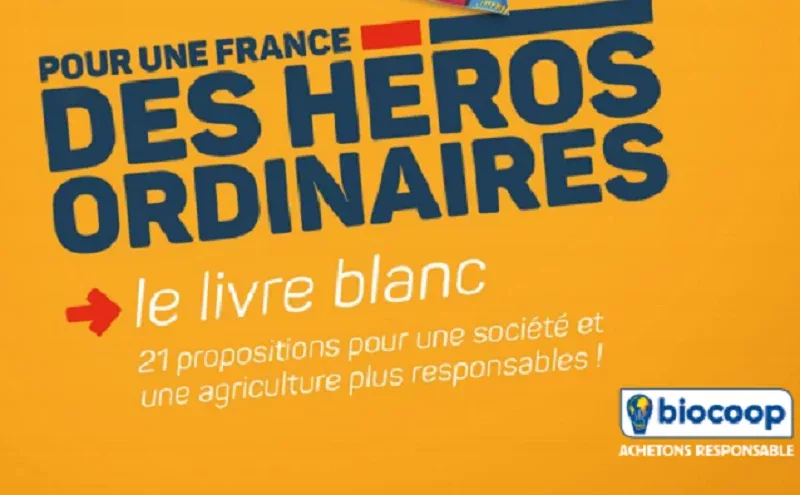 Pour une France des héros ordinaires - le livre blanc • Bio Consom'acteurs